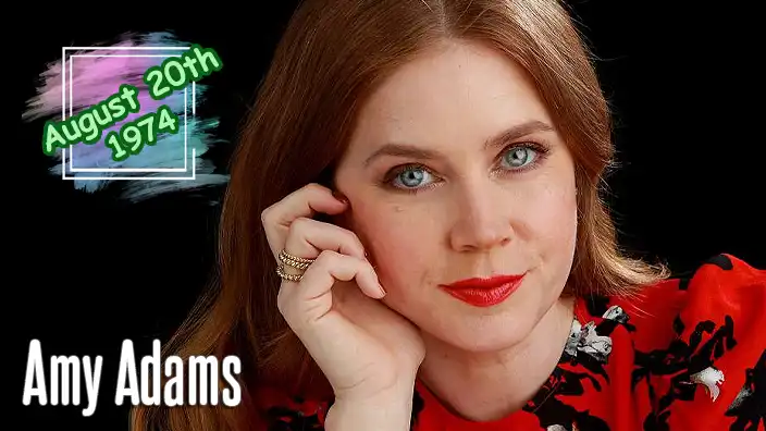 Amy Adams – Film actress known for The Fighter