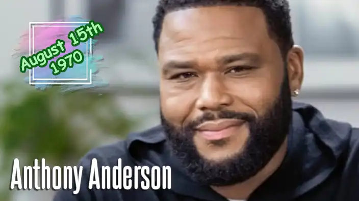 Anthony Anderson - Comedy star known for TV's black-ish.