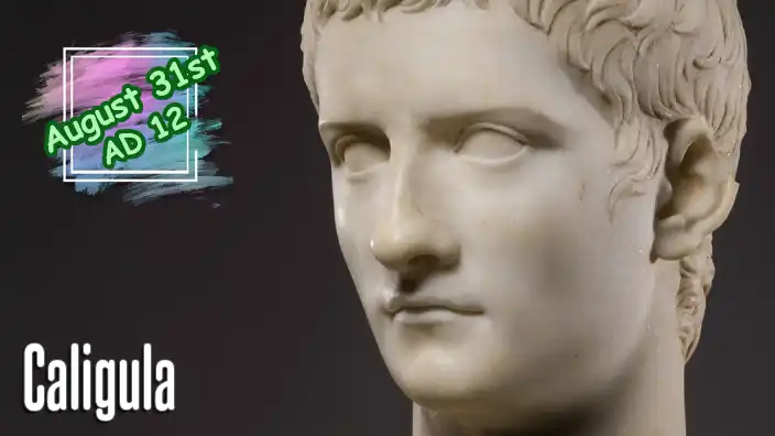 Caligula – Infamous third Roman Emperor