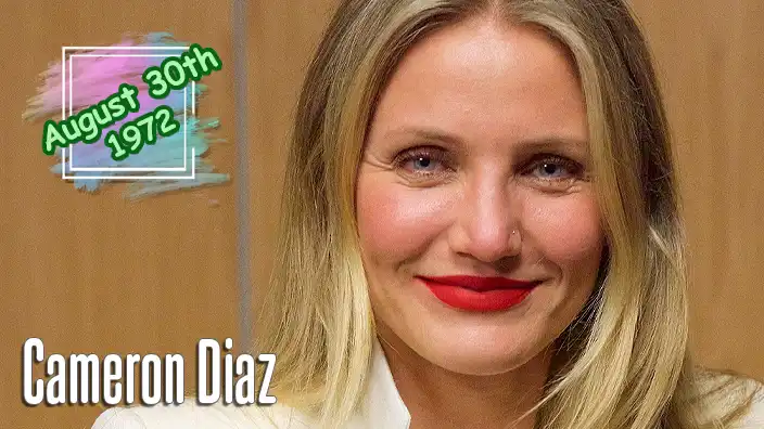 Cameron Diaz – Golden Globe-nominated actress known for The Mask and There's Something About Mary.