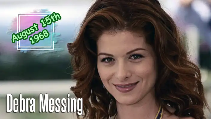 Debra Messing - Emmy-winning actress known for Will & Grace.