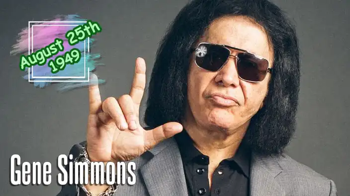 Gene Simmons – Co-lead singer and bassist for the legendary rock band KISS.
