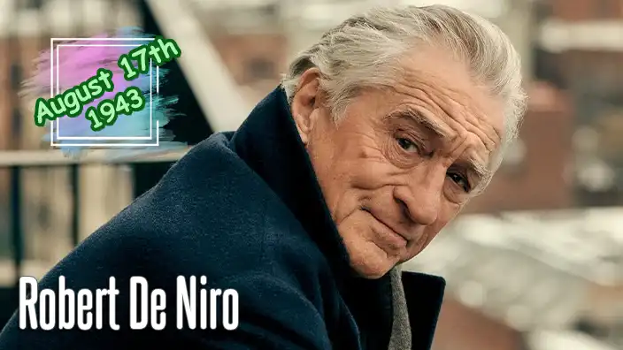 Robert De Niro – Legendary Academy Award-winning actor known for classic films like The Godfather Part II, Taxi Driver, and Goodfellas.