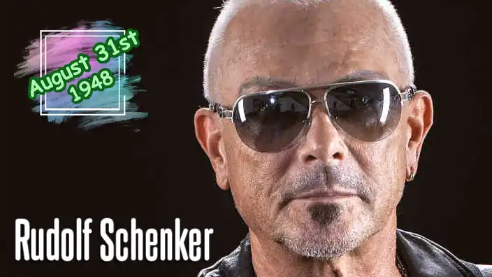 Rudolf Schenker – Guitarist and founding member of the rock band Scorpions.