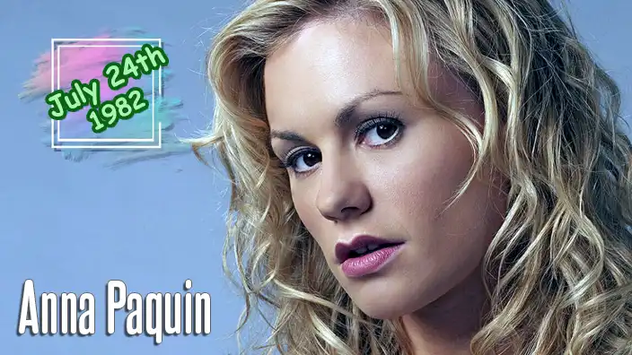 Anna Paquin – A rare talent who achieved historic acclaim early by winning an Academy Award for The Piano at just 11 years old. She later expanded her massive global footprint as Rogue in the X-Men franchise and Sookie Stackhouse in HBO's True Blood.