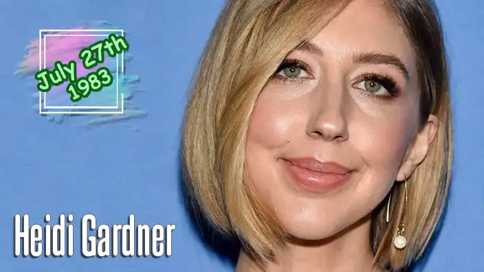 Heidi Gardner – Current cast member and comedian on Saturday Night Live.