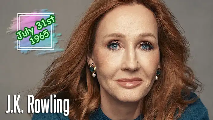 J.K. Rowling — Renowned British author who created the global phenomenon Harry Potter book series.