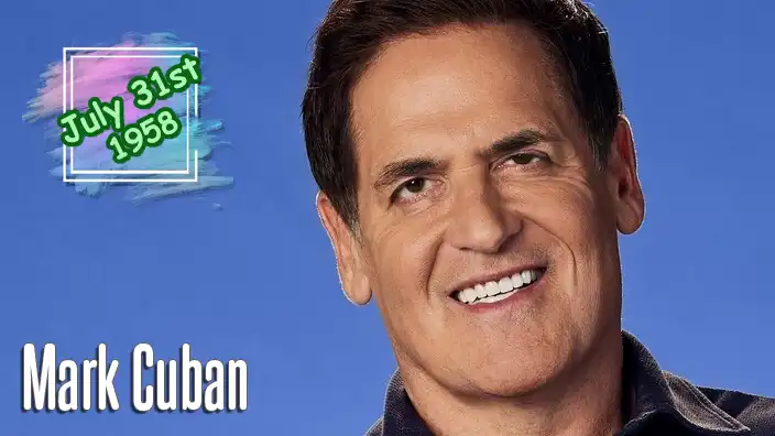 Mark Cuban — Famous billionaire entrepreneur, television personality on Shark Tank, and former majority owner of the Dallas Mavericks.