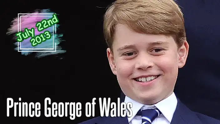 Prince George of Wales – Eldest child of Prince William and Catherine, and second in line to the British throne