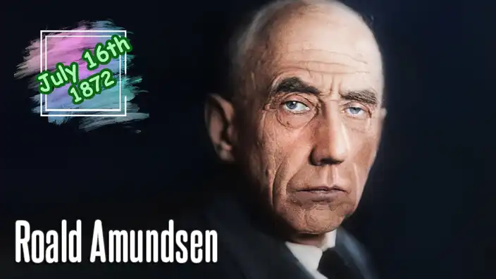 Roald Amundsen (1872–1928) – Legendary polar explorer who led the first successful expedition to reach the South Pole in 1911.