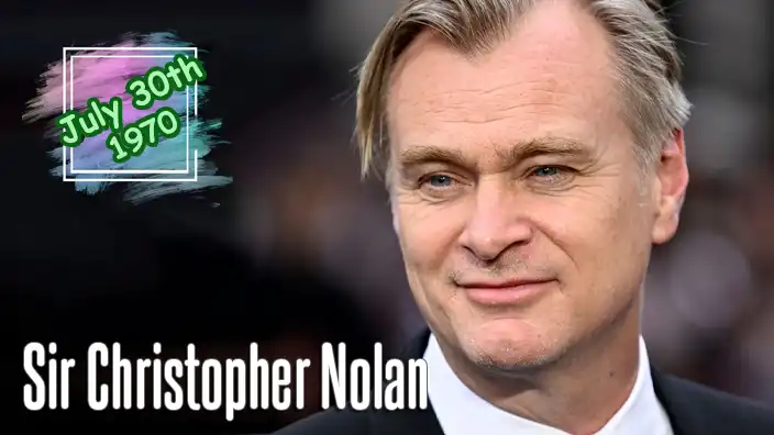 Sir Christopher Nolan